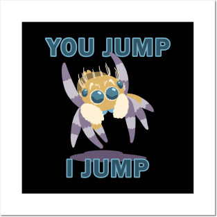 Cute Jumping spider: You jump I jump Posters and Art